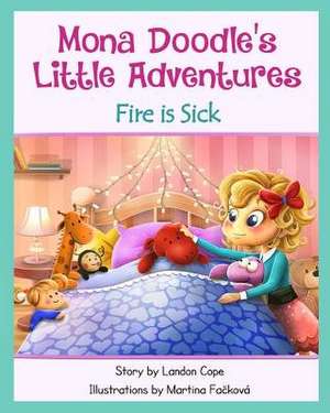 Fire Is Sick de Landon Cope