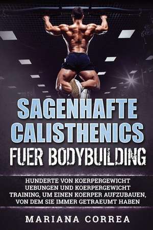 Sagenhafte Calisthenics Fuer Bodybuilding de Mariana Correa