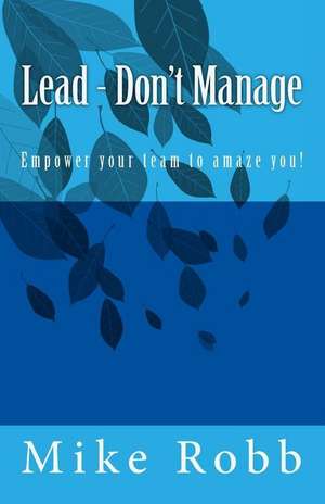 Lead - Don't Manage de Robb, Mike a.