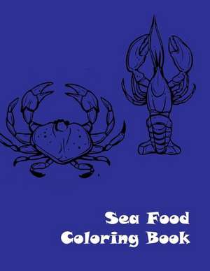 Sea Food Coloring Book de Lazaros' Blank Books