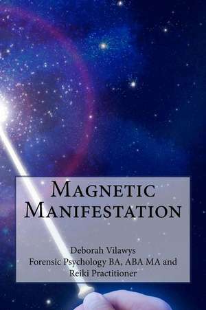 Magnetic Manifestation de Vilawys, Deborah N.