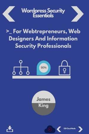 Wordpress Security Essentials de James King