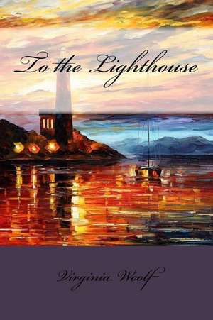 To the Lighthouse Virginia Woolf de Virginia Woolf