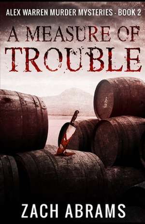 A Measure of Trouble de Zach Abrams