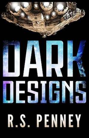 Dark Designs de R. S. Penney