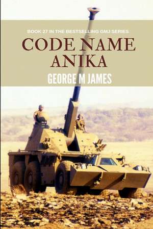 Code Name Anika de George M. James