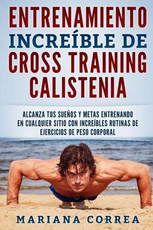 Entrenamiento Increible de Cross Training Calistenia de Mariana Correa