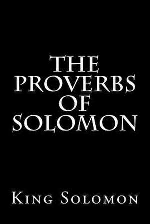 The Proverbs of Solomon de King Solomon