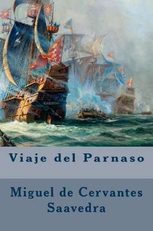 Viaje del Parnaso (Spanish Edition) de Miguel De Cervantes Saavedra