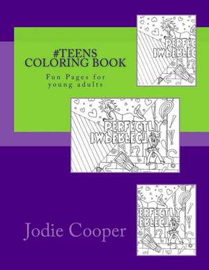 #Teens Coloring Book de Jodie Cooper