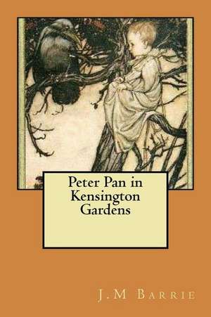 Peter Pan in Kensington Gardens de J. M. Barrie