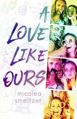 A Love Like Ours de Micalea Smeltzer