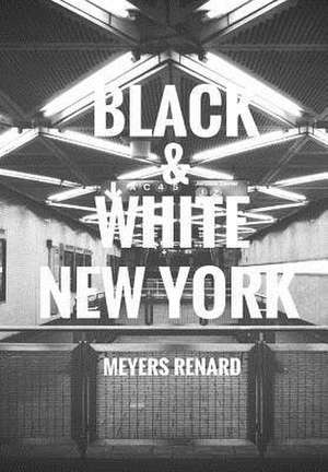 Black & White New York de Renard, Meyers