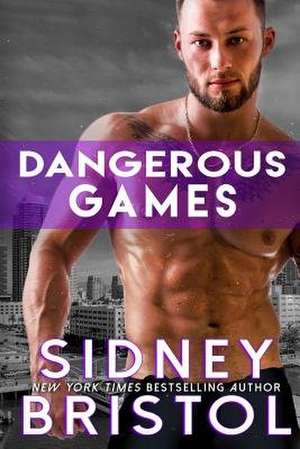 Dangerous Games de Sidney Bristol