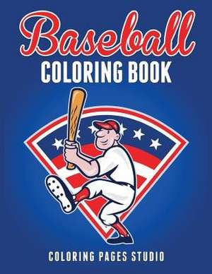Baseball Coloring Book de Studio, Coloring Pages