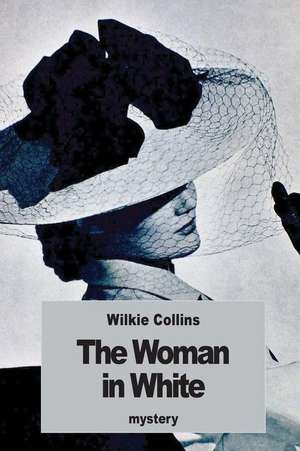 The Woman in White de Wilkie Collins