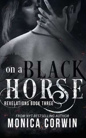 On a Black Horse de Monica Corwin