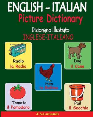 English-Italian Picture Dictionary (Dizionario Illustrato Inglese-Italiano) de J. S. Lubandi