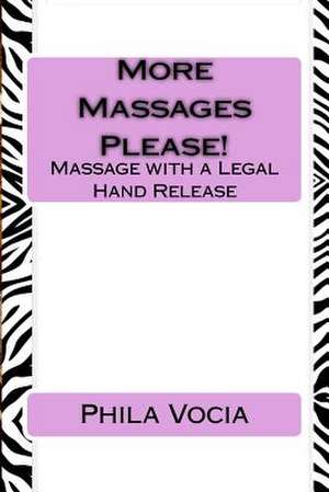 More Massages Please! de Phila Vocia