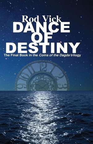 Dance of Destiny de Rod Vick