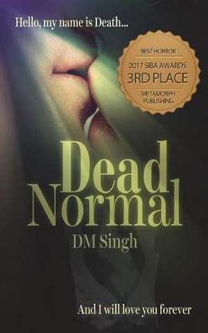 Dead Normal de D. M. Singh