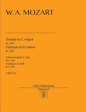 Sonata in C Major. Fantasia in D Minor. de Mozart, Wolfgang Amadeus