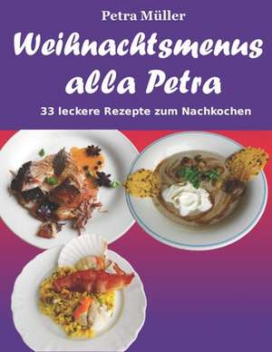 Weihnachtsmenus Alla Petra de Petra Muller