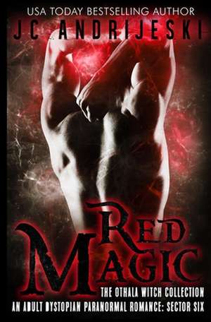 Red Magic de Jc Andrijeski