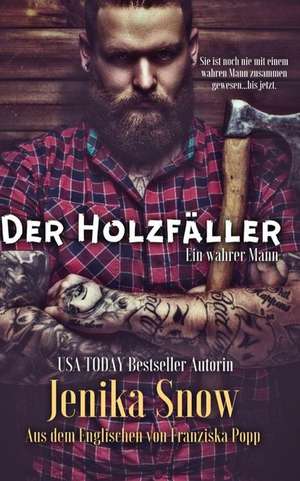 Der Holzfaller de Jenika Snow