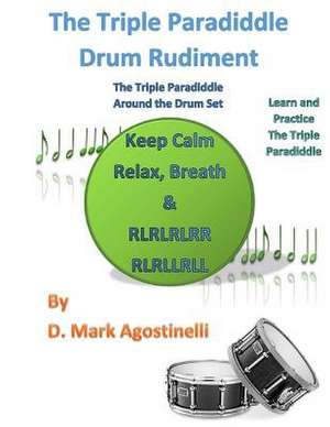 The Triple Paradiddle Drum Rudiment de D. Mark Agostinelli