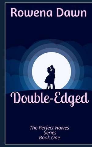 Double-Edged de Rowena Dawn