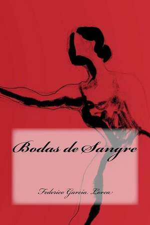 Bodas de Sangre de Federico Garcia Lorca