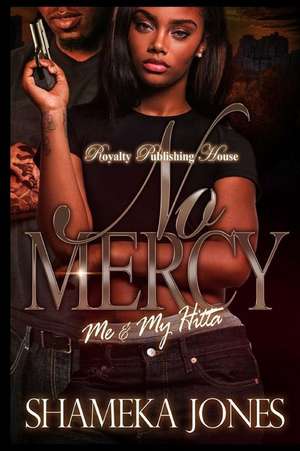 No Mercy de Shameka Jones