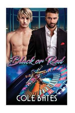 Red or Black de Cole Bates