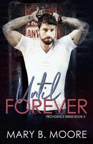 Until Forever de Mary B. Moore