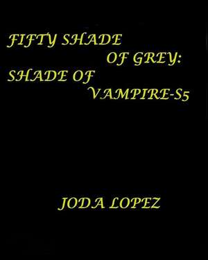 Fifty-Shade-Of-Greyshade-Of-Vampire-S5 de Joda Lopez