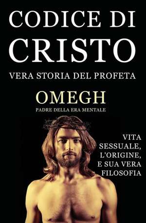 Codice Di Cristo de Omegh