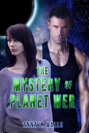 The Mystery of Planet Wer de Anna L. Walls