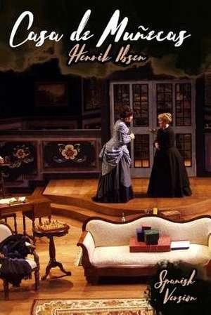 Casa de Munecas de Henrik Ibsen