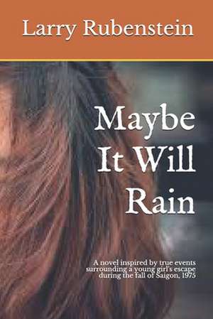 Maybe It Will Rain de Rubenstein, Larry