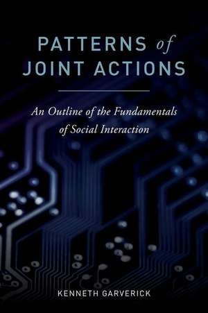 Patterns of Joint Actions de Garverick, Kenneth