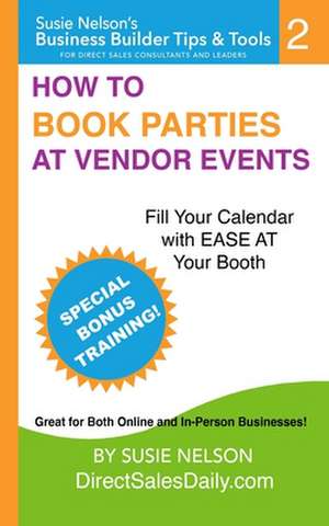 How to Book Parties at Vendor Events de Susie Nelson