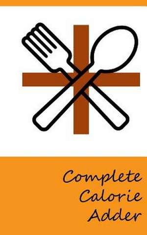 Complete Calorie Adder de Lazaros' Blank Books
