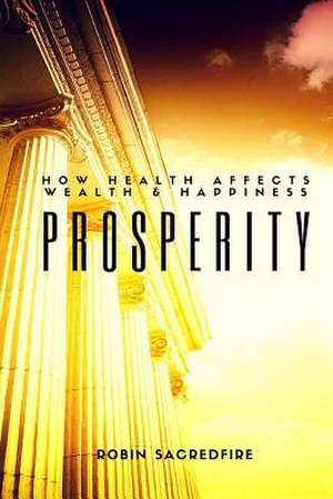 Prosperity de Robin Sacredfire