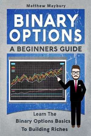 Binary Options de Matthew Maybury