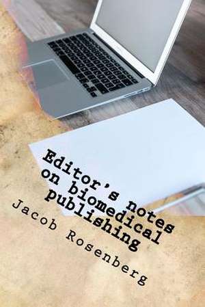 Editor's Notes on Biomedical Publishing de Jacob Rosenberg