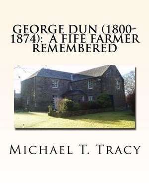 George Dun (1800-1874) de Michael T. Tracy