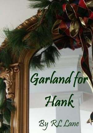 Garland for Hank de Rl Lane