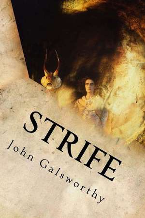 Strife de John Galsworthy