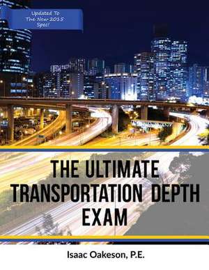 The Ultimate Transportation Depth Exam de Isaac Oakeson Pe